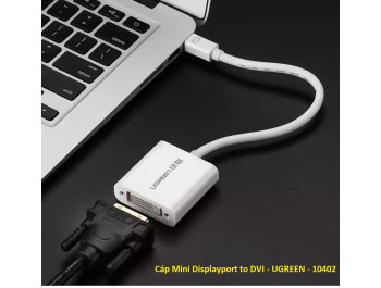 new - Cáp chuyển đổi Mini Displayport to DVI chính hãng Ugreen 10402
